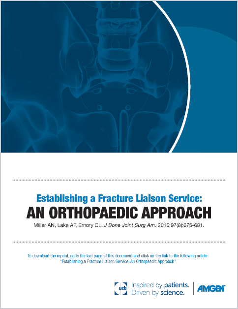 Electronic Reprint Carrier: Establishing a Fracture Liaison Service: An Orthopedic Approach